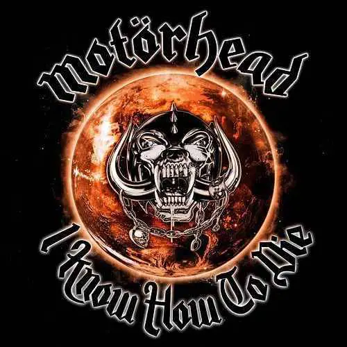 Motörhead : I Known How to Die